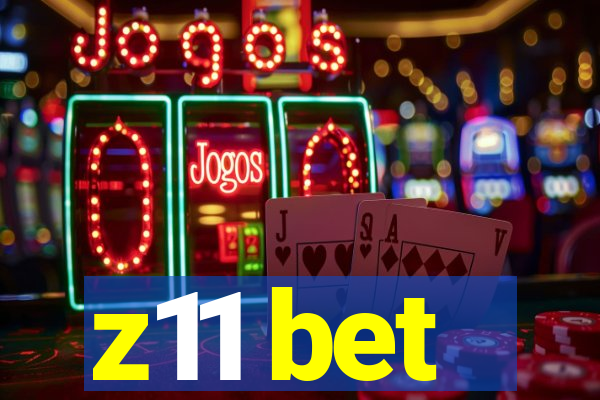 z11 bet